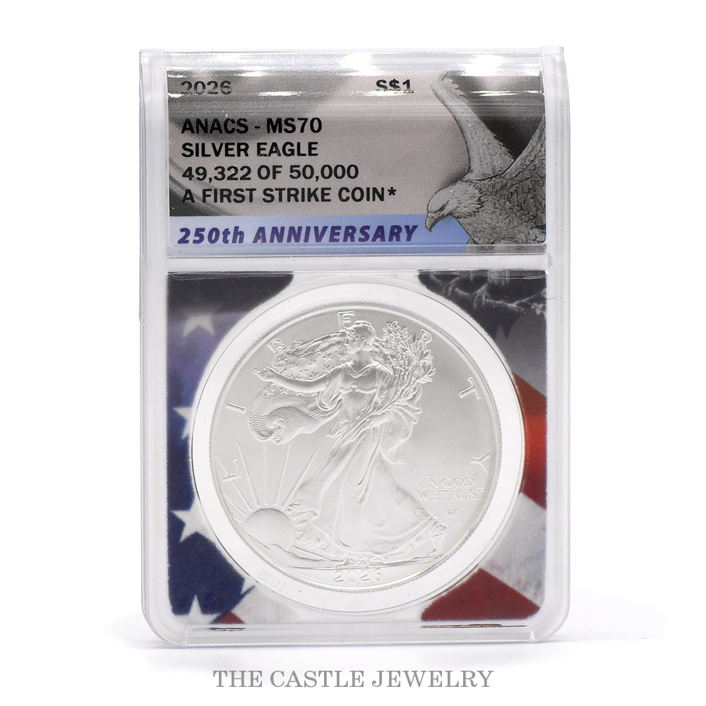 2026 American Silver Eagle 1 oz .999 Silver ANACS MS70 First Strike - 250th Anniversary Label #49322